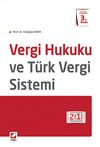 Vergi Hukuku ve T&uuml;rk Vergi Sistemi