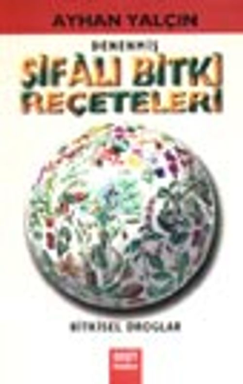 Denenmiş Şifalı Bitki Reçeteleri