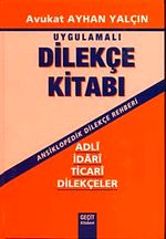 Uygulamalı Dilekçe Kitabı (Ansiklopedik Dilekçe Rehberi)