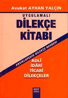 Uygulamalı Dilekçe Kitabı (Ansiklopedik Dilekçe Rehberi)