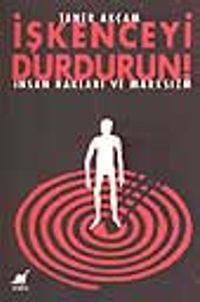 İşkenceyi Durdurun - İnsan Hakları Ve Marksizm
