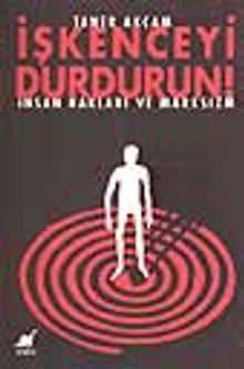 İşkenceyi Durdurun - İnsan Hakları Ve Marksizm