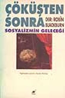 Çöküşten Sonra - Sosyalizmin Geleceği