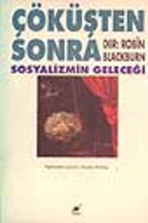 Çöküşten Sonra - Sosyalizmin Geleceği
