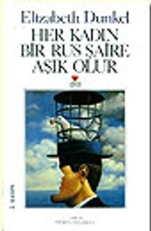 Her Kadın Bir Rus Şaire Aşık Olur