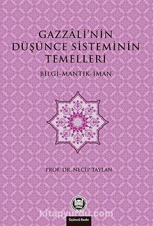 Gazzali'nin Düşünce Sisteminin Temelleri - Prof. Dr. Necip Taylan