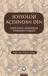 Sosyoloji A&ccedil;ısından Din