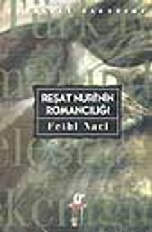 Reşat Nuri'nin Romancılığı