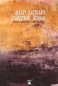 Şiir Uzun Hayat Kısa