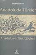 Anadolu'da Türkler (Anadolu'ya Türk Göçleri)