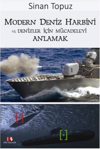 Modern Deniz Harbini ve  Denizler İçin Mücadeleyi Anlamak