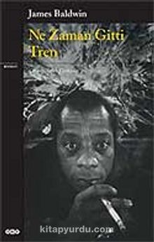Ne Zaman Gitti Tren - James Baldwin