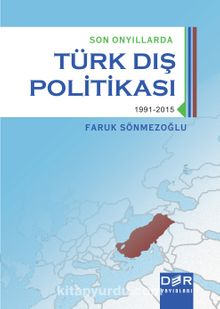 Son Onyıllarda Türk Dış Politikası - Prof. Dr. Faruk Sönmezoğlu