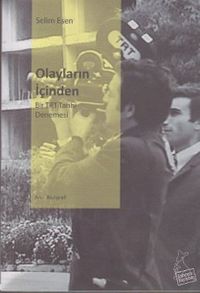 Olayların İçinden & Bir TRT Tarihi Denemesi