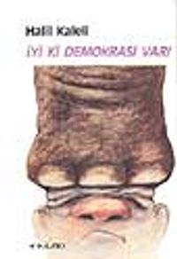 İyi ki Demokrasi Var!