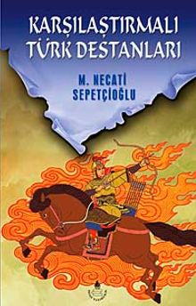 Karşılaştırmalı Türk Destanları / Kültür Dizisi 1