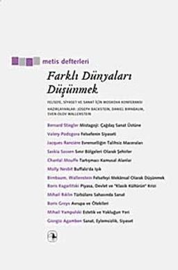 Farklı Dünyaları Düşünmek & Felsefe, Siyaset ve Sanat İçin Moskova Konferansı