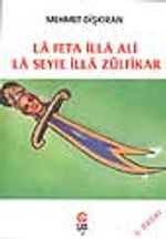 La Feta İlla Ali La Seyfe İlla Zülfikar