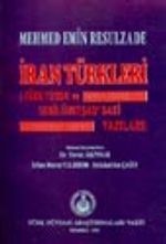İran Türkleri (Türkyurdu ve Sebilürreşad'daki Yazıları)