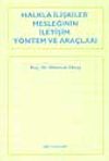 Halkla İlişkiler Mesleğinin İletişim Y&ouml;ntem ve Ara&ccedil;ları