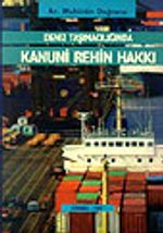 Deniz Taşımacılığında Kanuni Rehin Hakkı