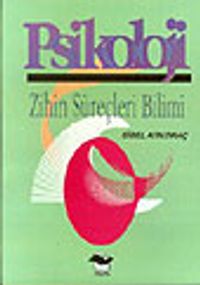 Psikoloji (Zihin Süreçleri Bilimi)