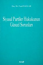 Siyasal Partiler Hukukunun Güncel Sorunları