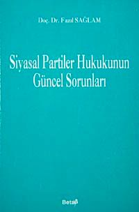 Siyasal Partiler Hukukunun Güncel Sorunları