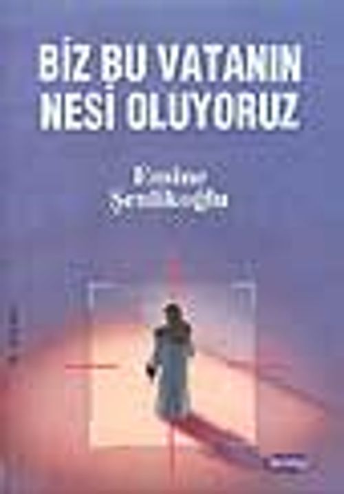 Biz Bu Vatanın Nesi Oluyoruz