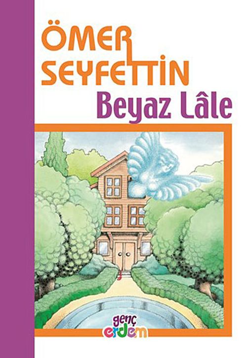 Beyaz Lale/Ömer Seyfettin Külliyatı
