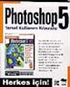 Photoshop 5 Temel Kullanım Kılavuzu Herkes İ&ccedil;in