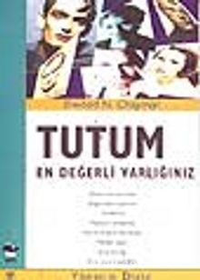 Tutum-En Değerli Varlığınız - Elwood N. Chapman