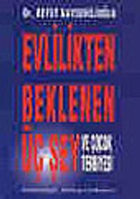 Evlilikten Beklenen Üç Şey ve Çocukluk Terbiyesi
