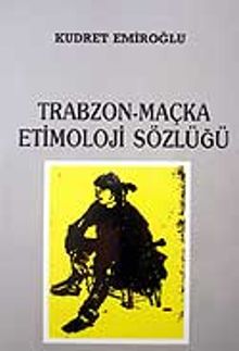 Trabzon-Maçka Etimoloji Sözlüğü/ 42-E-5