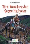 Türk Yazarlarından Seçme Hikayeler / İlk Gençlik Klasikleri -7