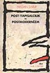 Post-Yapısalcılık ve Postmodernizm