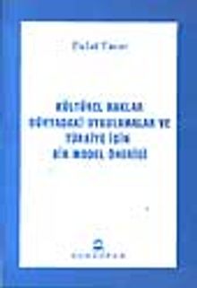 Kültürel Haklar Dünyadaki Uygulamalar ve Türkiye İçin Bir Model Önerisi