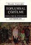 Toplumsal &Ccedil;&ouml;z&uuml;lme (Toplumsal Patoloji)
