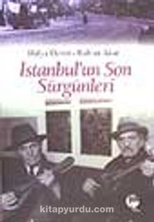 İstanbul'un Son Sürgünleri