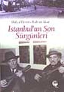 İstanbul'un Son Sürgünleri