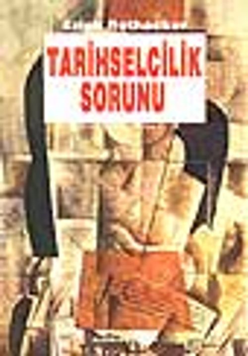 Tarihselcilik Sorunu