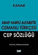 Arap Harfli Alfabetik Osmanlı Türkçesi Cep Sözlüğü