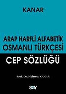 Arap Harfli Alfabetik Osmanlı Türkçesi Cep Sözlüğü