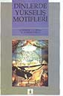 Dinlerde Yükseliş Motifleri