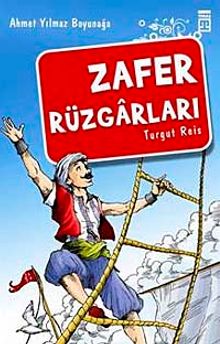 Zafer Rüzgarları/Akdeniz Fatihi Turgut Reis