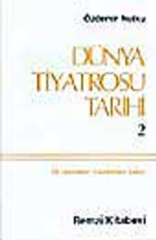 Dünya Tiyatrosu Tarihi 2 (19. Yüzyıldan Günümüze Kadar)(Ürün kodu:1-C-4)