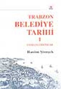 Trabzon Belediye Tarihi I / Osmanlı Dönemi