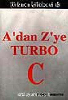 A'dan Z'ye TURBO C