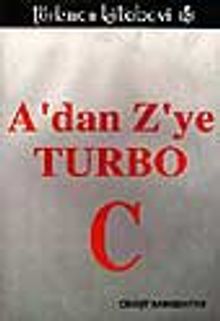 A'dan Z'ye TURBO C