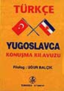 Türkçe-Yugoslavca Konuşma Kılavuzu